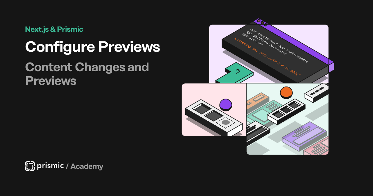Configure Previews | Prismic Academy