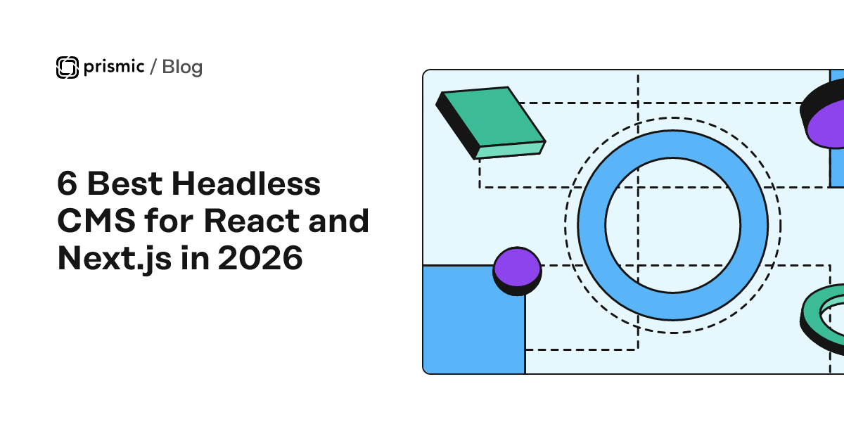 6 Best Headless CMS for React & Next.js in 2026