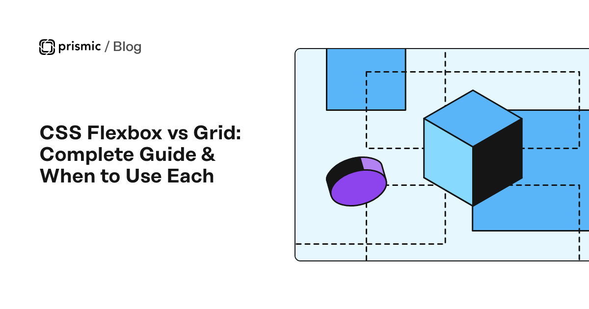 CSS Flexbox vs Grid: Complete Guide & When to Use Each