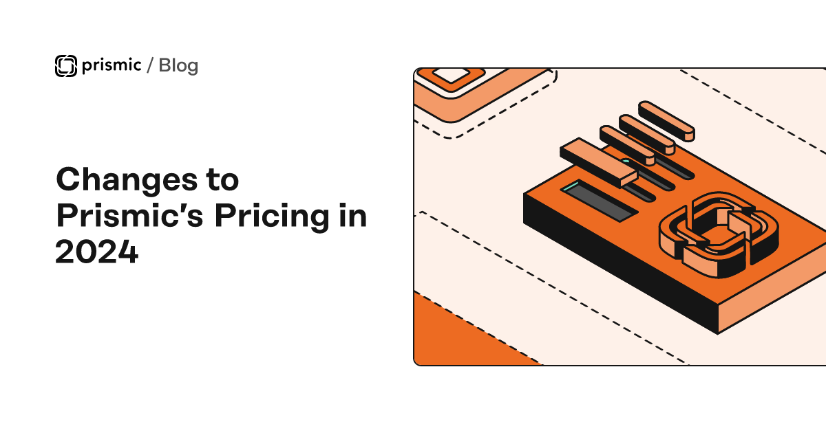 Changes To Prismic S Pricing In 2024   Opengraph Image