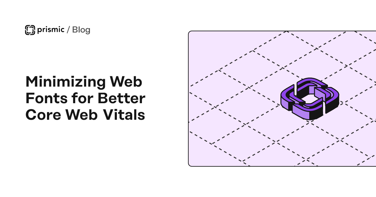 Minimizing Web Fonts for Better Core Web Vitals